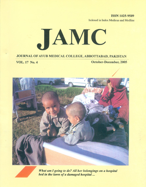 					View Vol. 17 No. 4 (2005): JOURNAL OF AYUB MEDICAL COLLEGE, ABBOTTABAD
				